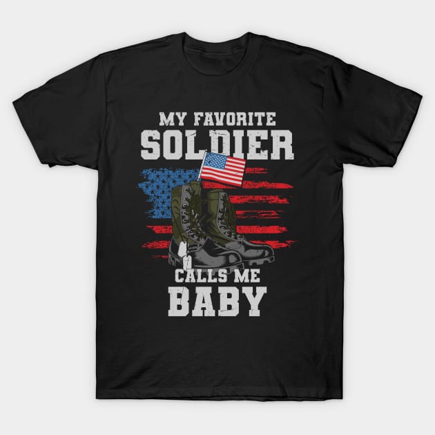 My Favorite Soldier Calls Me Baby T-Shirt by busines_night